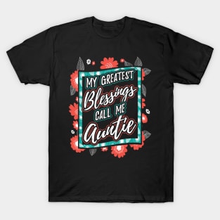 My Greatest Blessings Call Me Auntie Gift T-Shirt